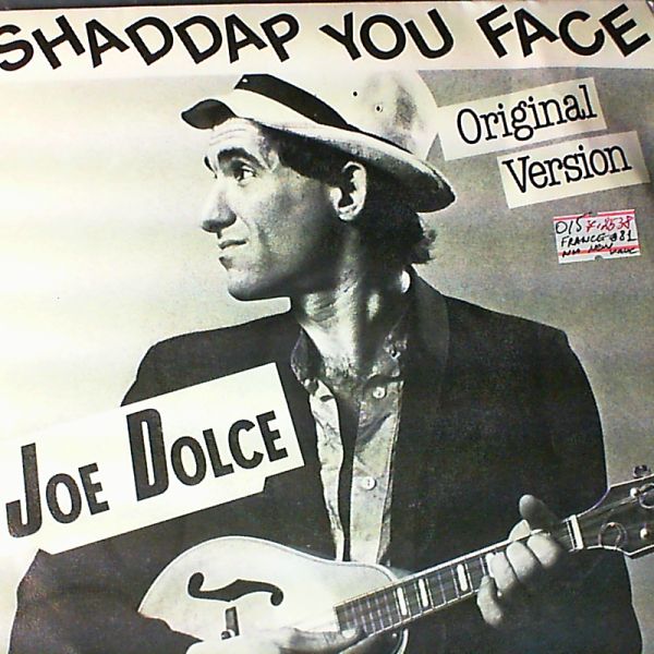 Joe Dolce — Shaddap You Face