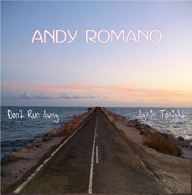 Andy Romano — Don't Run Away / Again Tonight