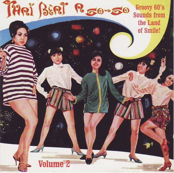 Various Artists — Thai Beat A Go-Go Volume 2 (Groovy Sounds From The Land Of Smile!)
