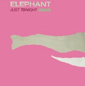 Elephant — Just Tonight