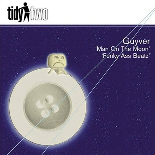 Guyver — Man On The Moon / Funky Ass Beatz
