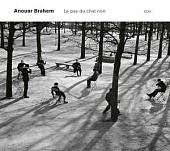 ANOUAR BRAHEM — Le Pas Du Chat Noir