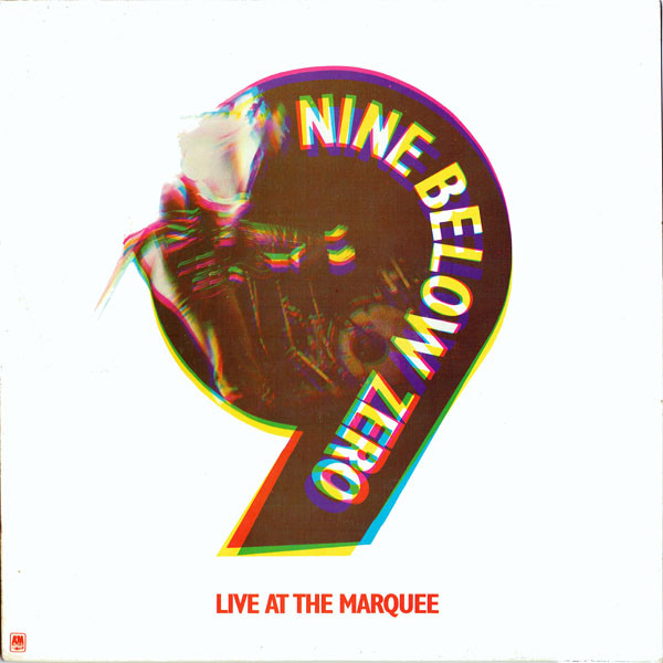 Nine Below Zero — Live At The Marquee
