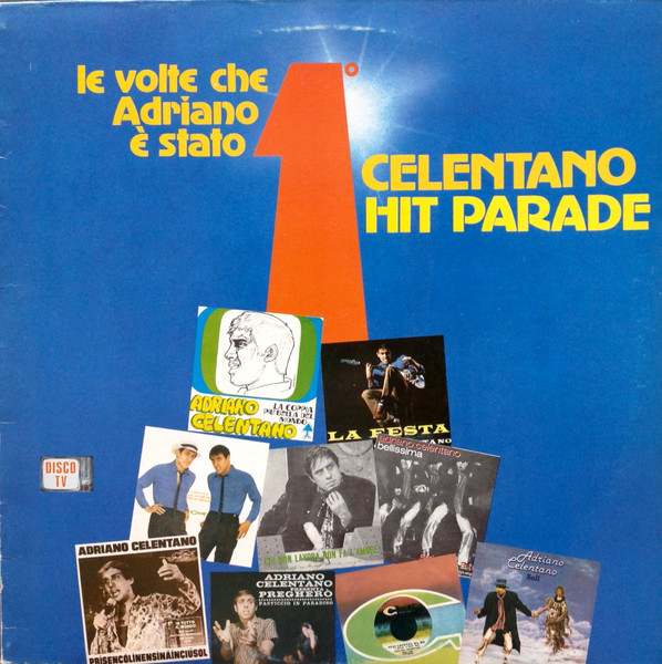 Adriano Celentano — Celentano Hit Parade - Le Volte Che Adriano È Arrivato Primo