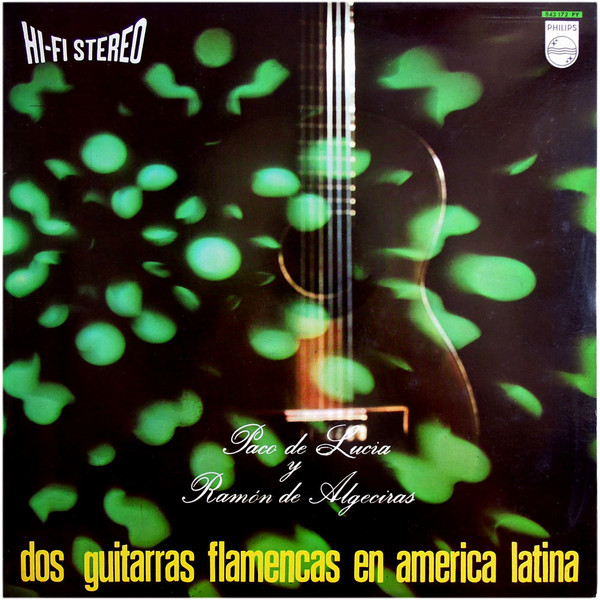 Paco De Lucía Y Ramón De Algeciras — Dos Guitarras Flamencas En America Latina