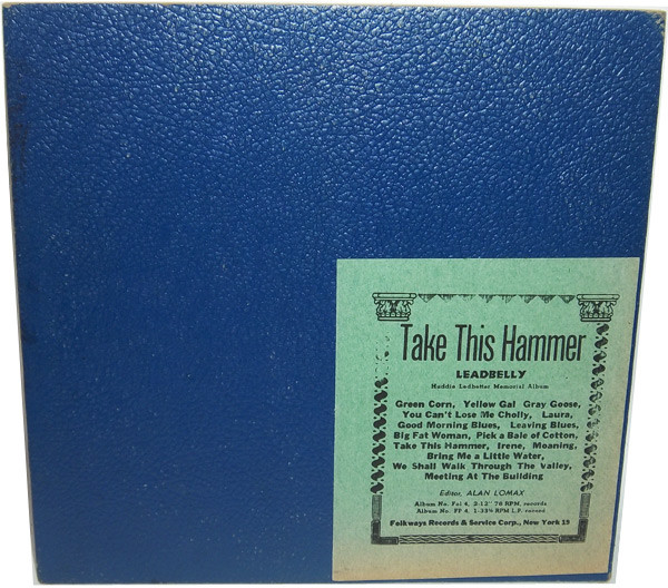 Leadbelly — Take This Hammer