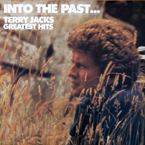 Terry Jacks — Into The Past...Terry Jacks Greatest Hits