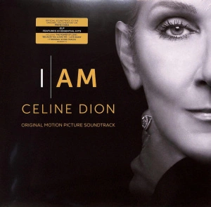 Celine Dion — I Am: Celine Dion (Original Motion Picture Soundtrack)