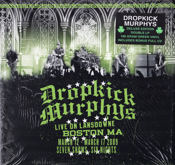 Dropkick Murphys — Live On Lansdowne Boston MA (March 12 - March 17 2009 Seven Shows Six Nights)