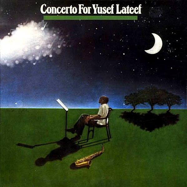 Yusef Lateef — Concerto For Yusef Lateef