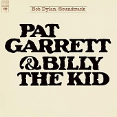 BOB DYLAN — Pat Garrett & Billy The Kid