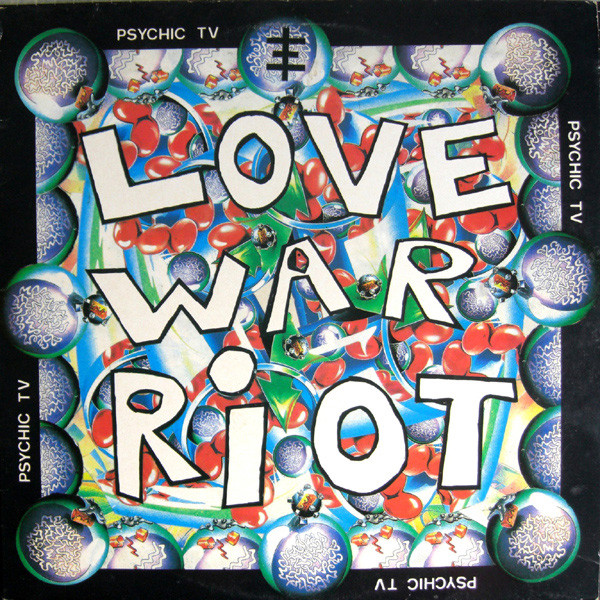 Psychic TV — Love War Riot (Fon Force Vocoder Mixes)