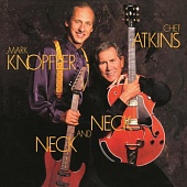 Chet Atkins And Mark Knopfler — Neck And Neck