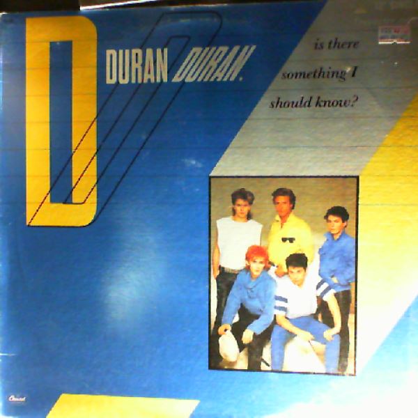 Duran Duran — Is There Something I Should Know? / Faith In This Colour