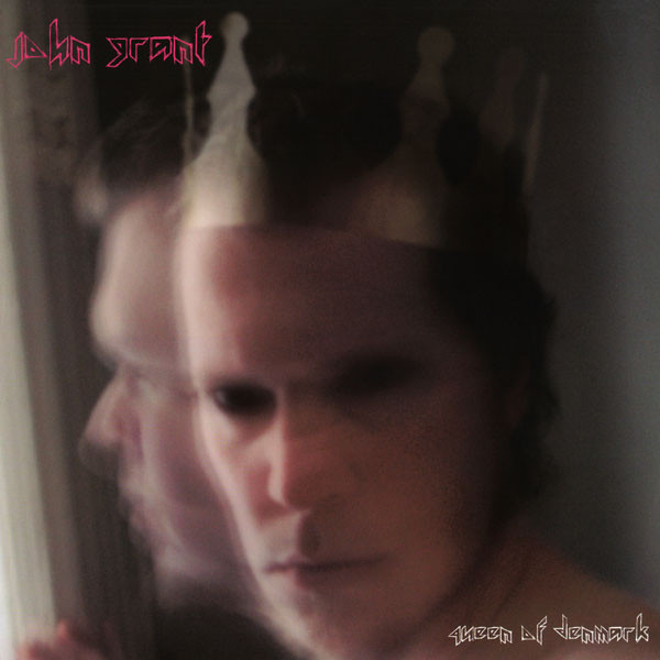 John Grant — Queen Of Denmark