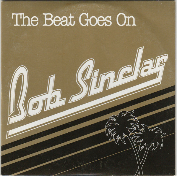 Bob Sinclar — The Beat Goes On