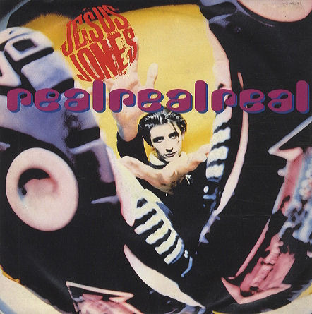 Jesus Jones — Real Real Real