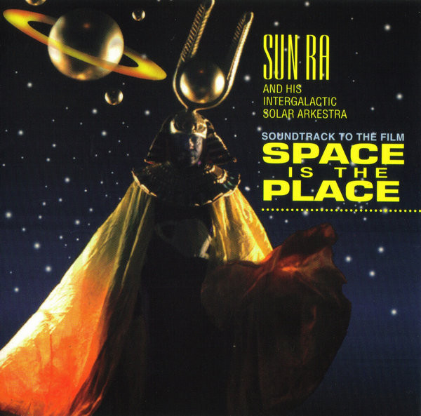 Sun Ra — Space Is The Place