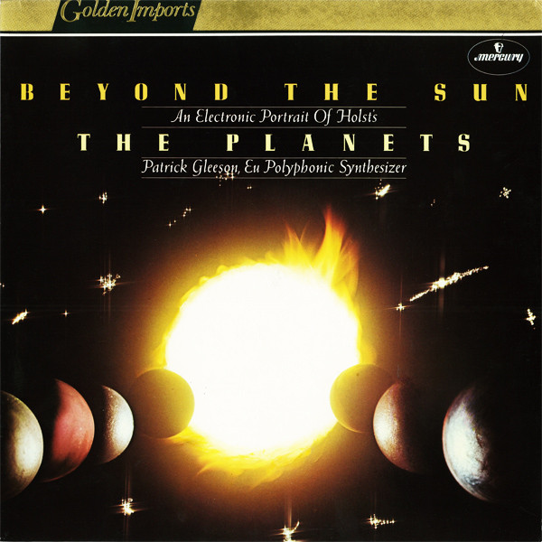 Gustav Holst - Patrick Gleeson — Beyond The Sun: An Electronic Portrait Of Holst's The Planets