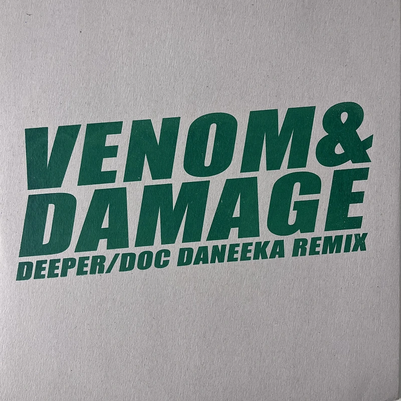 Venom , Damage — Deeper / Doc Daneeka Remix
