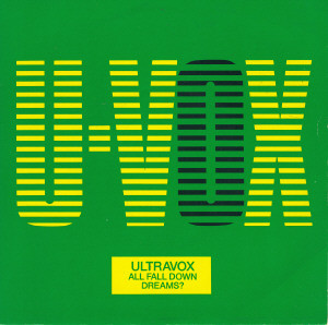Ultravox — All Fall Down / Dreams?