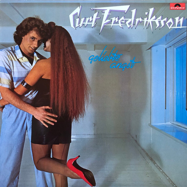 CURT FREDRIKSSON — Geliebte Angst