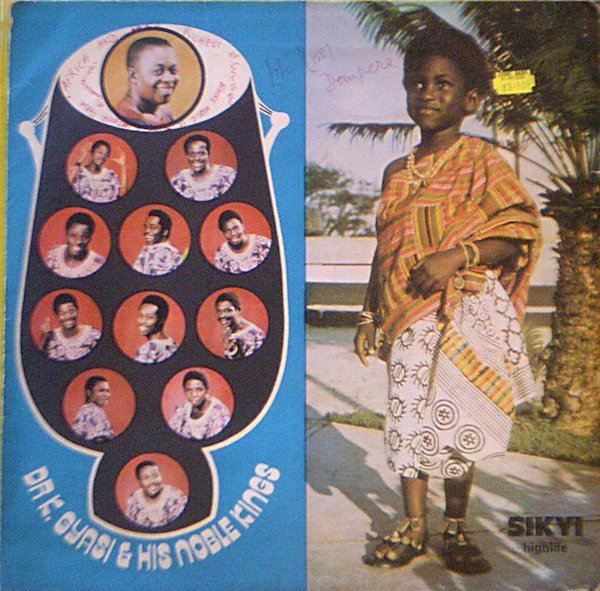 Dr. K. Gyasi & His Noble Kings — Sikyi-Highlife