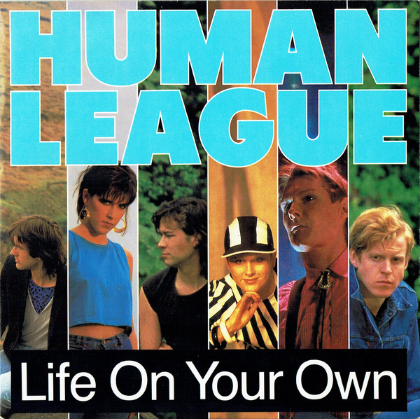 The Human League — Life On Your Own