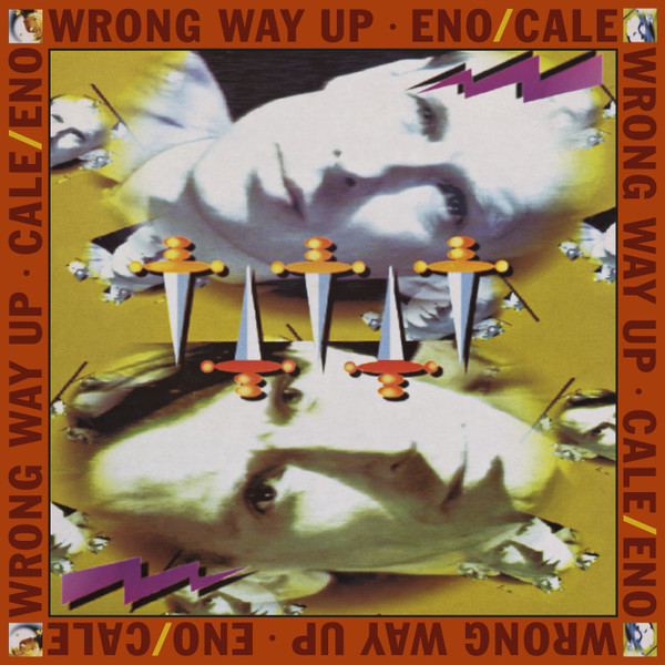 Brian Eno / John Cale — Wrong Way Up