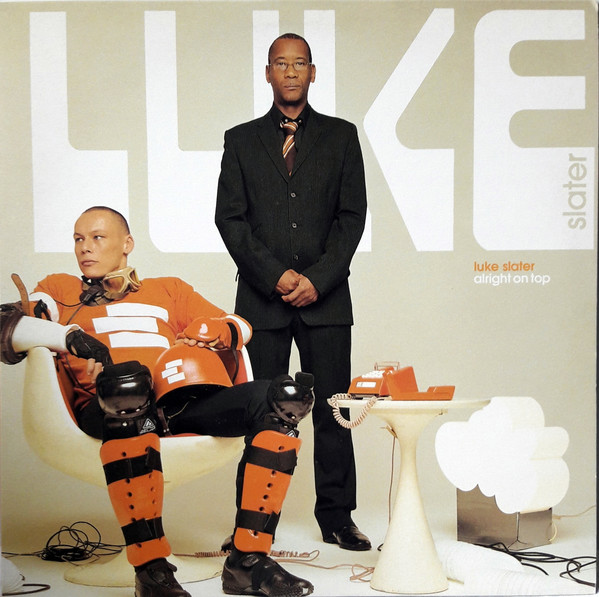 Luke Slater — Alright On Top