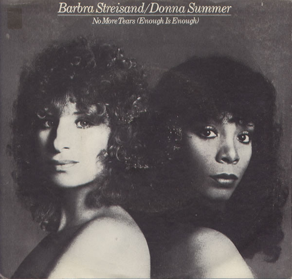 Barbra Streisand / Donna Summer — No More Tears (Enough Is Enough)