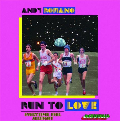 Andy Romano — Run To Love / Every Time Feel Allright