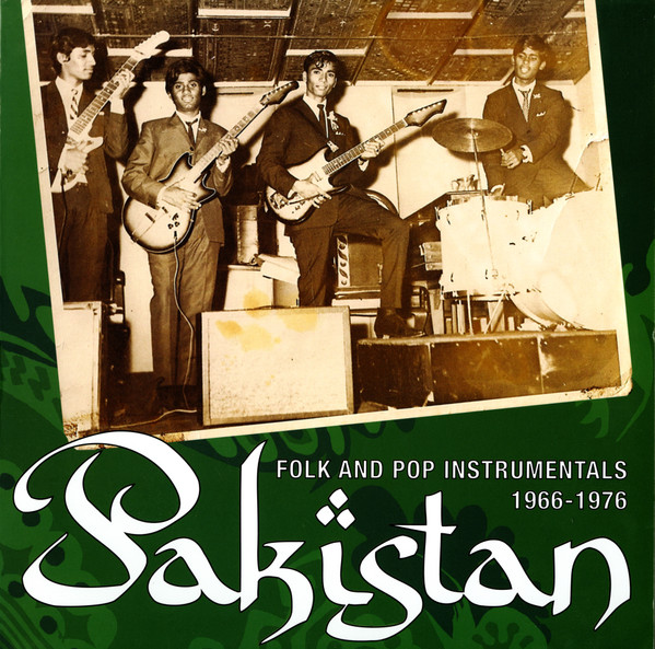 Various Artists — Pakistan (Folk And Pop Instrumentals 1966-1976)