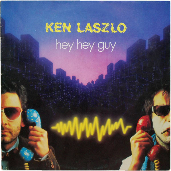 Ken Laszlo — Hey Hey Guy
