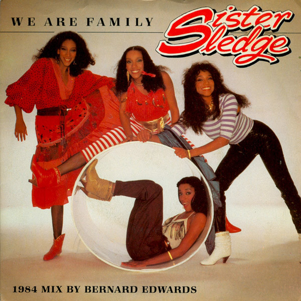 Sister Sledge — We Are Family (Long Version) (1984 Mix By Bernard Edwards)