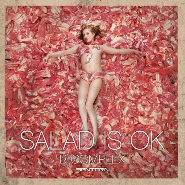 B-Complex — Salad Is OK