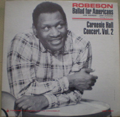 Paul Robeson — Ballad For Americans / Carnegie Hall Concert, Vol. 2