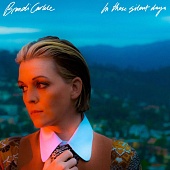 Carlile Brandi — In These Silent Days