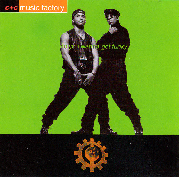 C + C Music Factory — Do You Wanna Get Funky