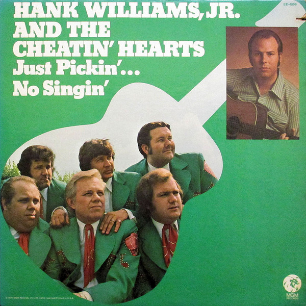 Hank Williams Jr. And The Cheatin' Hearts — Just Pickin'... No Singin'