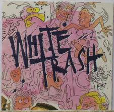 White Trash — White Trash