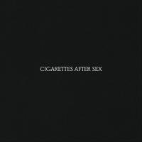 Cigarettes After Sex — Cigarettes After Sex