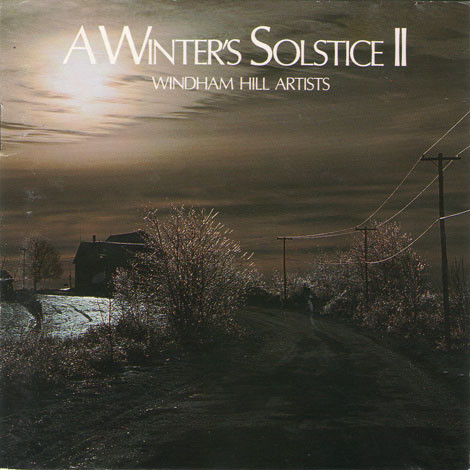 Windham Hill Artists — A Winter's Solstice II