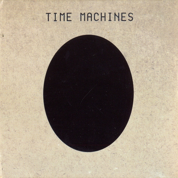 Time Machines — Time Machines