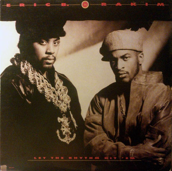 Eric B. & Rakim — Let The Rhythm Hit 'Em