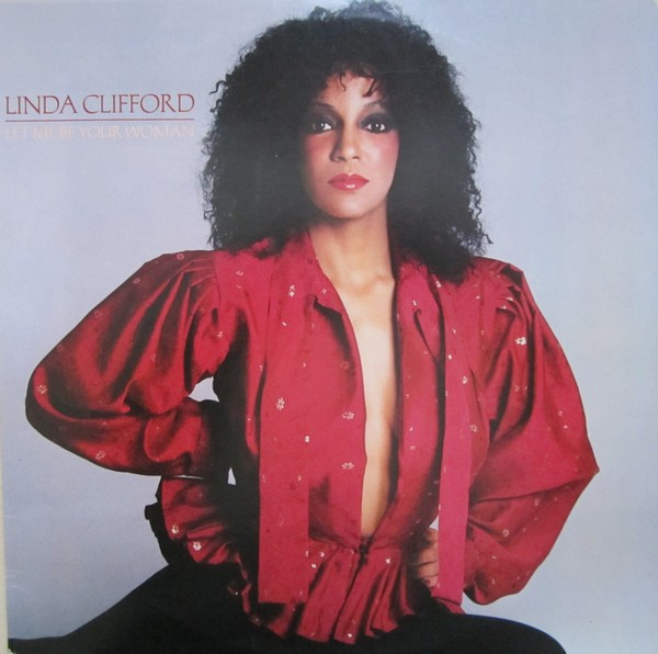 Linda Clifford — Let Me Be Your Woman