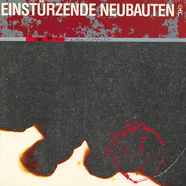 Einstürzende Neubauten — Zeichnungen Des Patienten O.T.