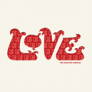 Love — The Elektra Singles