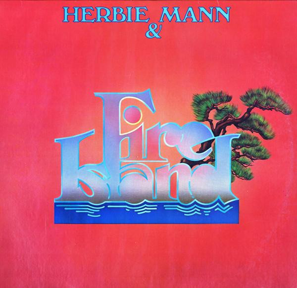 Herbie Mann & Fire Island (2) — Herbie Mann & Fire Island