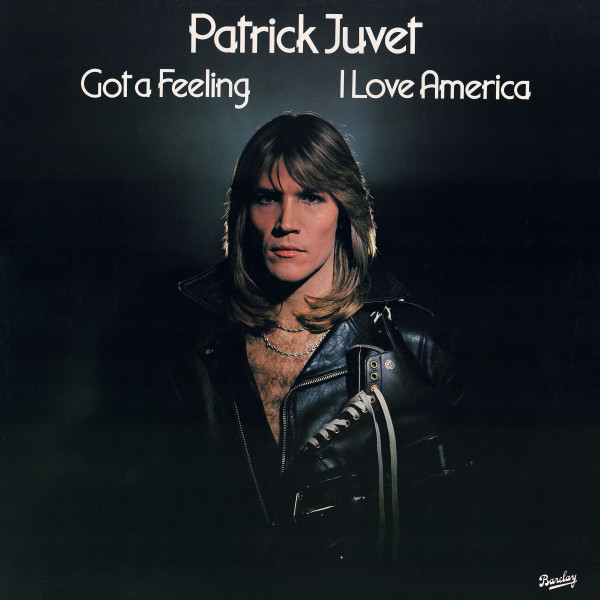Patrick Juvet — Got A Feeling
